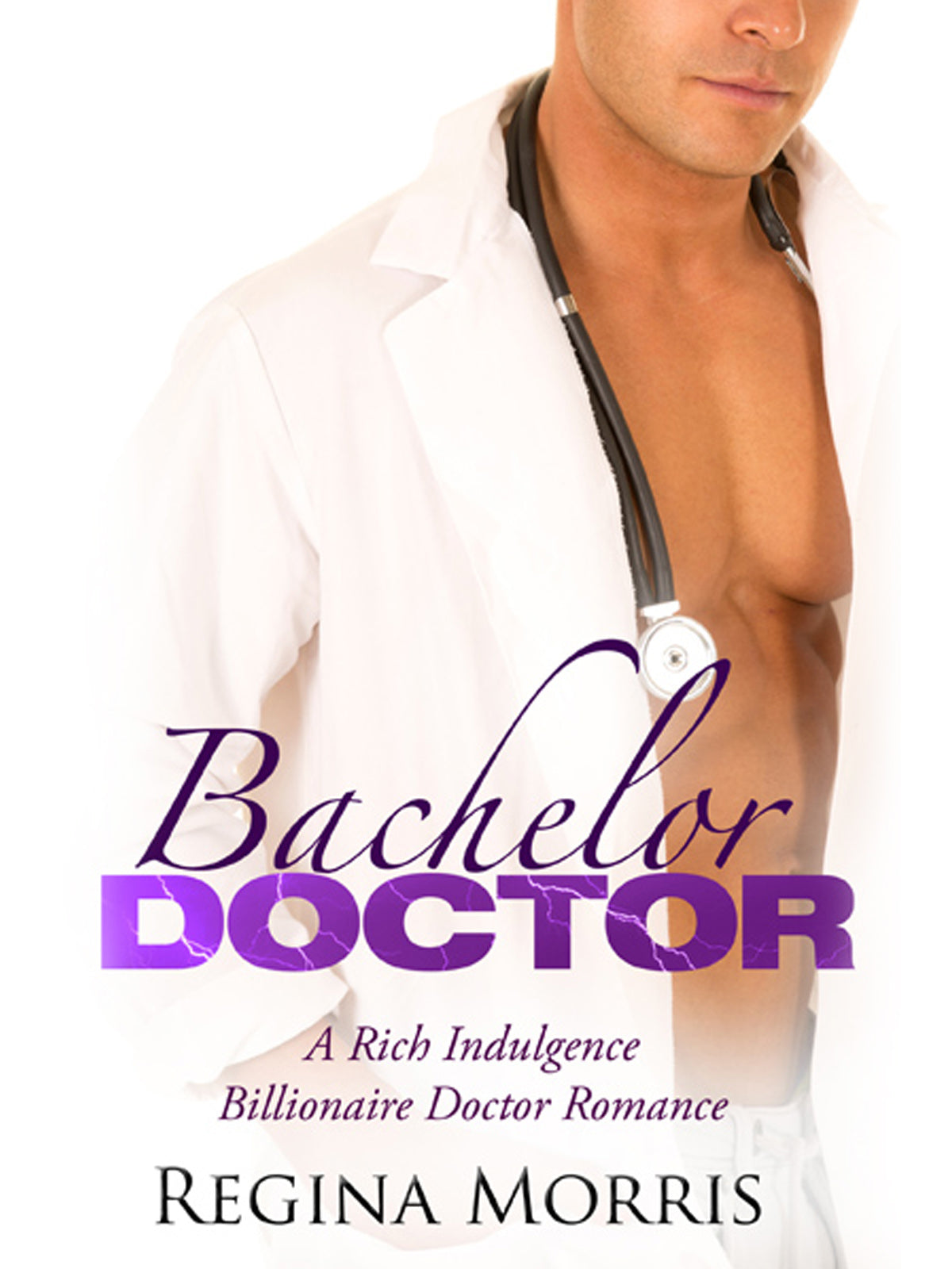 eBook: Bachelor Doctor - A Rich Indulgence Romance (Book 4)